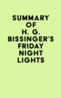 Summary of H. G. Bissinger's Friday Night Lights - eBook
