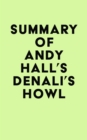 Summary of Andy Hall's Denali's Howl - eBook