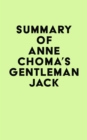 Summary of Anne Choma's Gentleman Jack - eBook