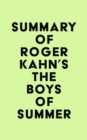 Summary of Roger Kahn's The Boys of Summer - eBook