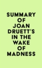 Summary of Joan Druett's In the Wake of Madness - eBook