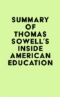 Summary of Thomas Sowell's Inside American Education - eBook