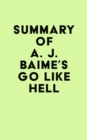 Summary of A. J. Baime's Go Like Hell - eBook