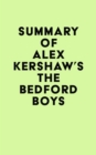 Summary of Alex Kershaw's The Bedford Boys - eBook