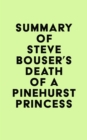 Summary of Steve Bouser's Death of a Pinehurst Princess - eBook