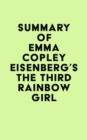 Summary of Emma Copley Eisenberg's The Third Rainbow Girl - eBook