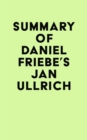 Summary of Daniel Friebe's Jan Ullrich - eBook