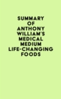 Summary of Anthony William's Medical Medium Life-Changing Foods - eBook