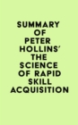Summary of Peter Hollins's The Science of Rapid Skill Acquisition - eBook