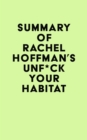 Summary of Rachel Hoffman's Unf*ck Your Habitat - eBook
