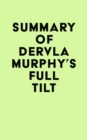 Summary of Dervla Murphy's Full Tilt - eBook