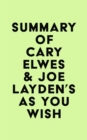 Summary of Cary Elwes & Joe Layden's As You Wish - eBook