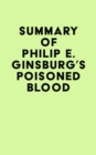 Summary of Philip E. Ginsburg's Poisoned Blood - eBook