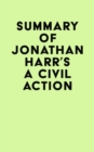 Summary of Jonathan Harr's A Civil Action - eBook