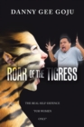Roar of the Tigress : The Real Self-Defence "For Women Only" - eBook