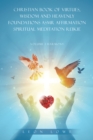 CHRISTIAN BOOK OF VIRTUES, WISDOM AND HEAVENLY FOUNDATIONS ASMR AFFIRMATION SPIRITUAL MEDITATION REIKIE : VOLUME 1 HARMONY - eBook
