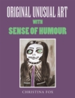 ORIGINAL UNUSUAL ART WITH SENSE OF HUMOUR - eBook