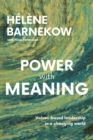 Power with Meaning : Values-based leadership in a changing world - eBook
