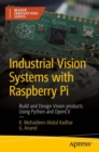 Industrial Vision Systems with Raspberry Pi : Build and Design Vision products Using Python and OpenCV - eBook