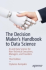 The Decision Maker's Handbook to Data Science : AI and Data Science for Non-Technical Executives, Managers, and Founders - eBook