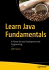 Learn Java Fundamentals : A Primer for Java Development and Programming - eBook