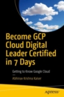 Become GCP Cloud Digital Leader Certified in 7 Days : Getting to Know Google Cloud - eBook