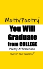 You Will Graduate from College : Poetry Affirmations - eBook