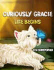Curiously Gracie Life Begins - eBook