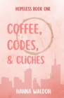Coffee, Codes, & Cliches - eBook