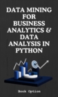 Data Mining For Business Analytics & Data Analysis In Python - eBook