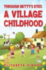 THROUGH BETTY'S EYES A VILLAGE CHILDHOOD - eBook