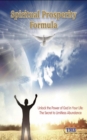 Spiritual Prosperity Formula : Unlock the Power of God in Your Life : The Secret to Limitless Abundance - eBook