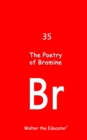 The Poetry of Bromine - eBook