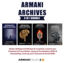 Armani Archives 4 in 1 Bundle : Build a Bulletproof Mindset & Creativity, Control your Emotions & Focus Better, Improve Presentation Skills & Storytelling, Level up your Charisma & Social Skills - eBook
