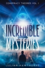 Incredible Mysteries : Conspiracy Theories Vol. 1 - eBook