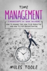Time Management : 3-in-1 Guide to Master Priorities, Time Management Journal, How to Manage Time & Prioritize Your Life - eBook