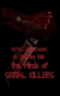 Fatal Obsessions : A Journey into the Minds of Serial Killers - eBook