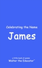 Celebrating the Name James - eBook