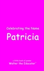 Celebrating the Name Patricia - eBook