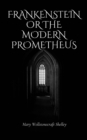 Frankenstein Or The Modern Prometheus - eBook