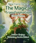 The Magical Transformation French Version - eBook