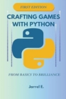 Crafting Games with Python : From Basics to Brilliance - eBook