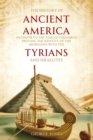 The History of Ancient America : Anterior to the Time of Columbus; Proving the Identity of the Aborigines with the Tyrians and Israelites - eBook
