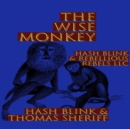 The wise monkey : A Forest's Last Stand Against Destruction, Adventure, and the Power of Unity - eBook