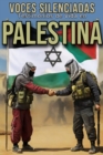 VOCES SILENCIADAS: TESTIMONIOS DE VIDA EN PALESTINA:  TESTIMONIOS DE VIDA EN PALESTINA : Testimonios de Vida en Palestina - eBook