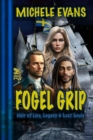 Fogel Grip : Noir of Lies, Legacy & Lost Souls! - eBook
