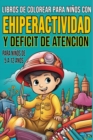 LIBROS DE COLOREAR PARA NINOS CON EHIPERACTIVIDAD  Y DEFICIT DE ATENCION - eBook