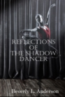 Reflections of the Shadow Dancer - eBook