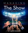 Managing the Show : Inside the Responsibilities of Major League Baseball's General Managers - eBook