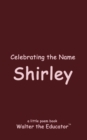Celebrating the Name Shirley - eBook